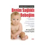 BENIM SAĞLIKLI BEBEĞİM - ALI ÇANKIRILI;TUNCEL AYDIN