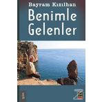 Benimle Gelenler - Bayram Kızılhan