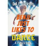 BENJI JUST LIKES TO DANCE: A PICTURE BOOK