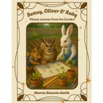 Benny, Oliver & Ruby "Money Lessons from the Garden" (Wonders of the Wild!)