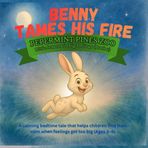 Benny Tames His Fire: Peppermint Pines Zoo: Little Lessons in Big Feelings - Book 2: A calming bedtime tale that helps children find their calm when feelings get too big (Ages 3-6)