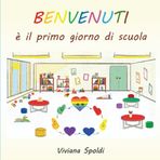 BENVENUTI: è il primo giorno di scuola (I libri di Maestra Bibi)