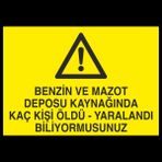 Benzin Ve Mazot Deposu Kaynagında Kaç Kişi Öldü Yaralandı Biliyormusunuz Uyarı Levhası