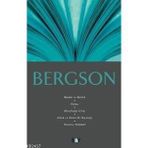 BERGSON MADDE VE BELLEK, GÜLME, METAFİZİĞE GİRİŞ, AHLAK VE DININ İKİ KAYNAĞI, YARATICI TEKÂMÜL - ALI OSMAN GÜNDOĞAN
