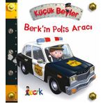 Berk’in Polis Aracı - Küçük Beyler - Emilie Beaumont