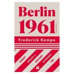 Berlin 1961 - Frederick Kempe