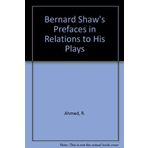 Bernard Shaw's Prefaces in Relations to His Plays