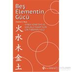 Beş Elementin Gücü - Charles A. Moss
