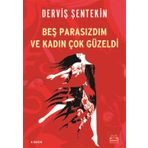 BEŞ PARASIZDIM VE KADIN ÇOK GÜZELDİ - DERVİŞ ŞENTEKİN