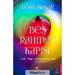 Beş Rahmet Kapısı Bilge - Uğur Koşar
