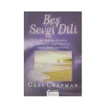 Beş Sevgi Dili- Sevdiğiniz Insana Yürekten Bağlılığınızı Nasıl İfade Edersiniz - Gary Chapman