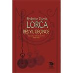 Beş Yıl Geçince - Federico Garcia Lorca