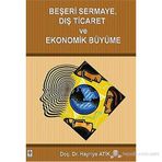 BEŞERİ SERMAYE DIŞ TICARET VE EKONOMIK BÜYÜME - HAYRIYE ATIK