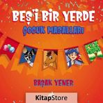 Beş'i Bir Yerde Çocuk Masalları - Başak Yener