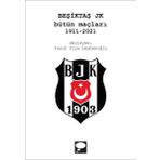 Beşiktaş JK Bütün Maçları 1911-2021