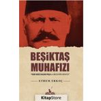 Beşiktaş Muhafızı - Ethem Erkoç