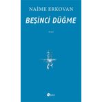 Beşinci Düğme - Naime Erkovan