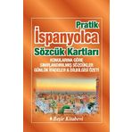 Beşir Kitabevi Beşir Pratik Ispanyolca Sözcük Kartları: Konularına Göre Sınıflandırılmış Sözcükler Günlük Ifadeler-Dilbilgisi Özeti