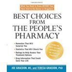Best Choices from the People's Pharmacy 1st (first) Edition by Graedon, Joe, Graedon, Teresa published by Rodale Books (2006)