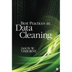 Best Practices in Data Cleaning: A Complete Guide to Everything You Need to Do Before and After Collecting Your Data by Jason W. Osborne(2012-01-10)