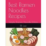 Best Ramen Noodles Recipes: Simple Ramen Noodle Dishes