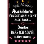 Beste Ausbilderin: Geschenke Ausbilder ein Notizbuch A5 liniert für Frauen die Geschenkidee um Danke für die Ausbildung zu sagen ein schönes Schreibbuch für Notizen