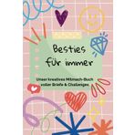 Besties für immer: Unser kreatives Mitmach-Buch voller Briefe & Challenges