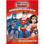 Beta Kids DC Friends Kahramanlarla Boya Süper Havalı Boyama Kitabı