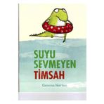 Beta Kids Suyu Sevmeyen Timsah Kitabı Kitabı