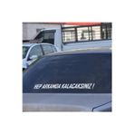 Beta Moda Hub Hep Arkamda Kalacaksınız Oto Arka Cam Yazı Sticker Beyaz 90 Cm