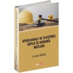 Beta Yayınevi Uygulamalı ve Eleştirel Toplu Iş Hukuku Notları