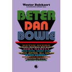 Beter dan Bowie: Kevin Ayers, Michael Chapman, Roy Harper, John Martyn, Kevin Coyne, Robert Wyatt, Simon Jeffes, Bill Nelson, Peter Hammill, Colin ... Parker, Howard Devoto, Linton Kwesi Johnson
