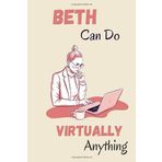 BETH can do virtually anything: personalized name BETH journal, customized journal for women and girls named BETH, perfect gift idea for boss,coworker,colleague,student,friend and sister named BETH