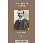 Better Dead - Courage - J. M. Barrie