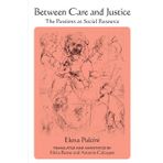 Between Care and Justice: The Passions as Social Resource