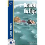 BETWEEN THE FLAGS NUANCE READERS LEVEL-2 - DENISE KIRBY