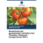 Bewertung der genetischen Variation bei Tomaten (Solanum lycopersicum Mill.)