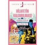 Beyan Yayınları Hilafetin Kaldırılması - Gereklilik Mi Talimat Mı? Tarihin Gerçek Yüzü 18