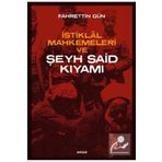 Beyan Yayınları İstiklal Mahkemeleri ve Şeyh Said Kıyamı