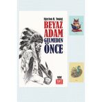 Beyaz Adam Gelmeden Önce - Egerton R. Young - Not Defterli Set