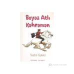 Beyaz Atlı Kahraman - Nazire Kutsal