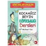 Beyaz Balina Yayınları - Afacanlar Okulda Kocaağız Bey'in Köpekbalığı Dersleri - Michael Cox