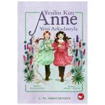 Beyaz Balina Yayınları K.GALERİM-9786051881294 Yeşilin Kızı Anne Yeni Arkadaşıyla (Ciltli )