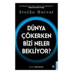Beyaz Baykuş Yayınları Dünya Çökerken Bizi Neler Bekliyor?