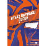 Beyaz Bayraklı Çocuk - Hayati Yıldız