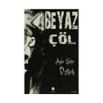 BEYAZ ÇÖL - AYDIN ŞAHİN ÖZTÜRK