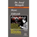 Beyaz Eldivenli Ölüm Meleği Dr. Josef Mengele - Hamdullah Benzer