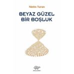 Beyaz Güzel Bir Boşluk - Metin Turan