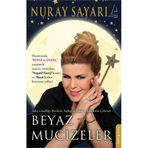 BEYAZ MUCIZELER - NURAY SAYARI