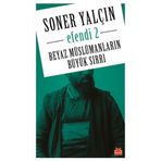 Beyaz Müslümanların Büyük Sırrı - Soner Yalçın